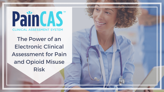 The-Power-of-an-Electronic-Clinical-Assessment-for-Pain-and-Opioid-Misuse-Risk